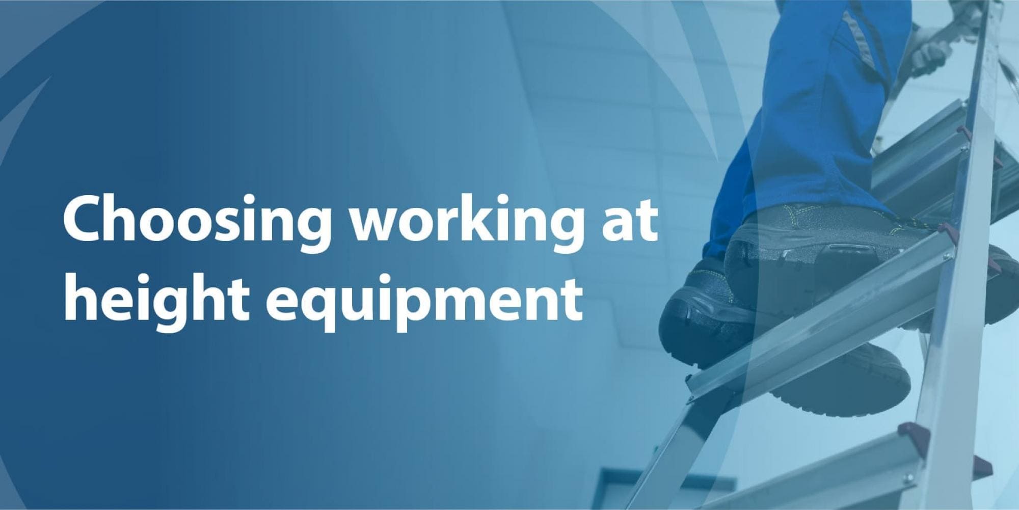Choosing the right equipment for working at height in vehicle workshops & other industries