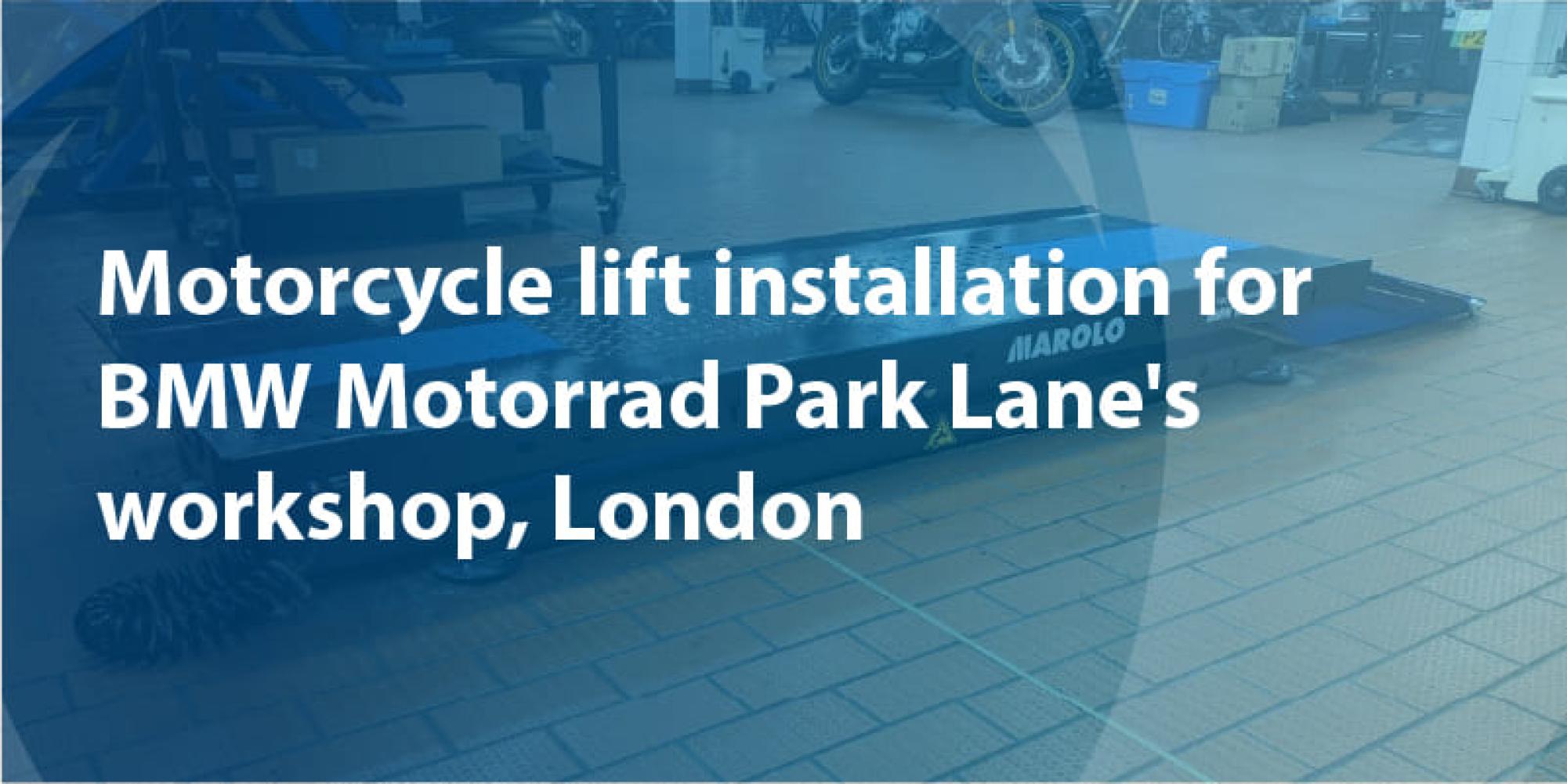 🏍️ New motorcycle lift installed by CCS Garage Equipment for BMW Motorrad Park Lane's servicing workshop in Battersea, South London