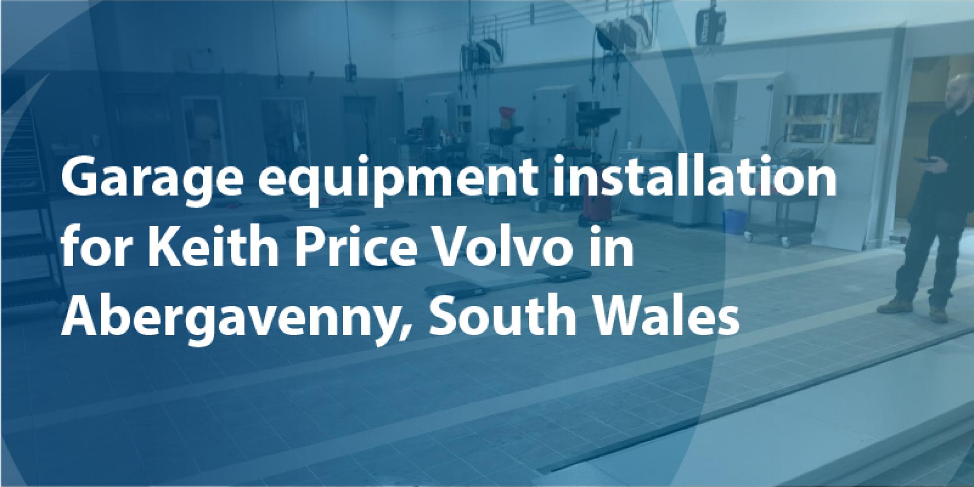 🔧 Project Update: CCS hands over garage equipment installation for Keith Price Volvo in Abergavenny, South Wales