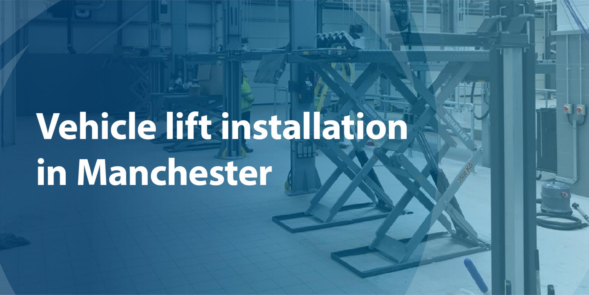 Professional vehicle lift installation in Manchester for commercial & car workshops by CCS Garage Equipment